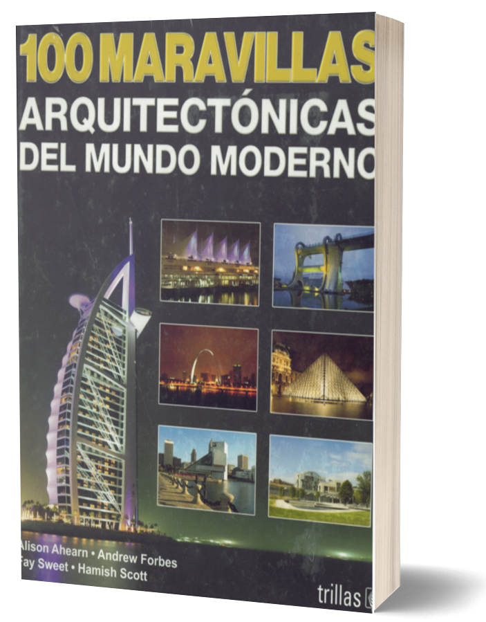 100 maravillas arquitectónicas del mundo moderno